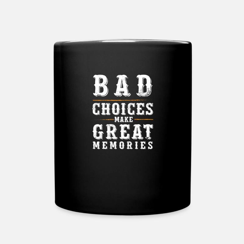 les mauvais choix font de bons souvenirs - Mug uni - noir