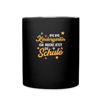 Bye Bye Kindergarten - Ich Rocke Jetzt Die Schule - Tasse einfarbig - Schwarz - Vorne