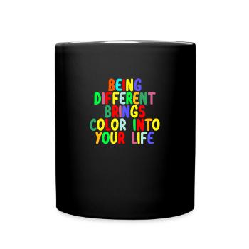 Be different be yourself bring color to life - Full Colour Mug - black - Front