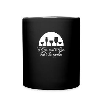 Rum, oder nicht Rum, Geschenk Geschenkidee - Tasse einfarbig - Schwarz - Vorne