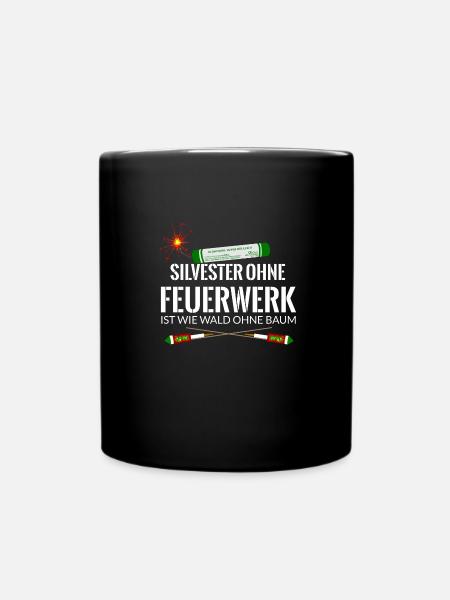 Silvester ohne Feuerwerk Pyro - Tasse einfarbig - Schwarz