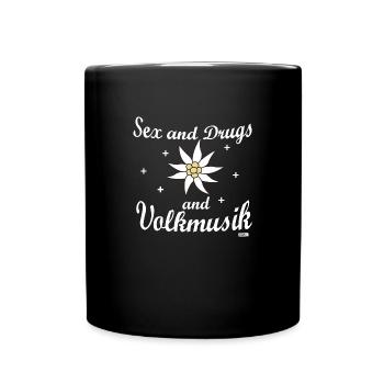 Sex Drugs And Volksmusik - Tasse einfarbig - Schwarz - Vorne