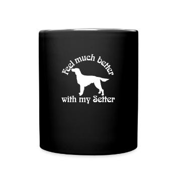 I love setters Feel much better with my setter - Full Colour Mug - black - Front