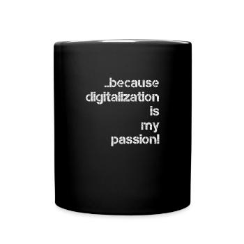 because digitalization is my passion digital - Full Colour Mug - black - Front