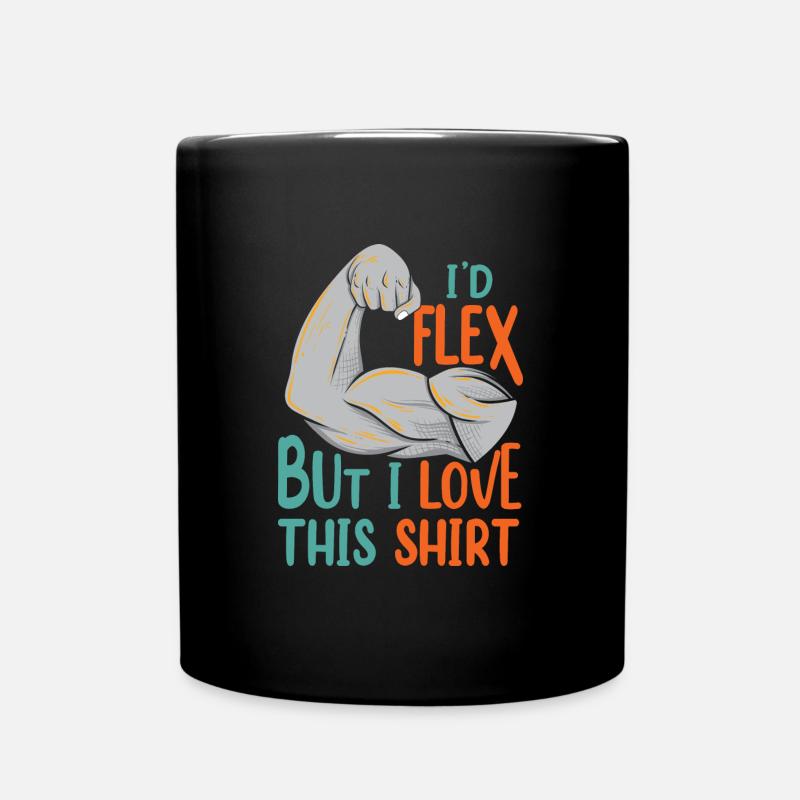 I'd Flex Funny Gym Bodybuilder Weightlifter - Tasse einfarbig - Schwarz