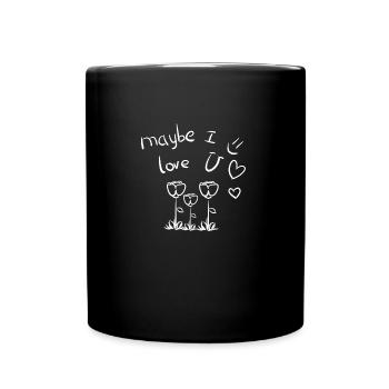 vielleicht liebe ich dich blumen - Tasse einfarbig - Schwarz - Vorne