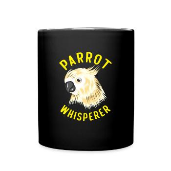 Parrot Whisperer Funny Parrot Bird Lover - Full Colour Mug - black - Front