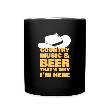 Country Music and Beer That's Why I'm Here - Full Colour Mug - black - Front