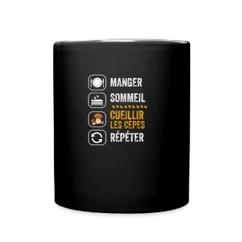 Manger Sommeil cueillir les cèpes répéter - Mug uni - noir - Devant