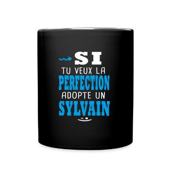 Sylvain Si tu veux la perfection adopte sylvain - Mug uni - noir - Devant
