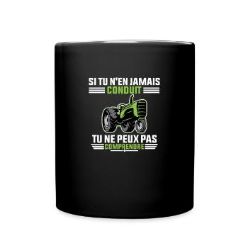 Conduire un tracteur T-Shirt humoristique mode - Mug uni - noir - Devant
