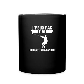 J'peux pas j'ai un Marteau à Lancer - Mug uni - noir - Devant