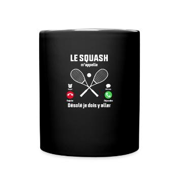 Le Squash m'appelle idée cadeau Squash - Mug uni - noir - Devant
