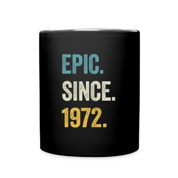 52 Years Old Epic Since 1972 52nd Birthday - Full Colour Mug - black - Front