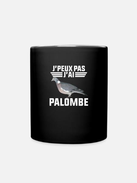 Je peux pas j'ai palombe - idée cadeau chasse - Mug uni - noir
