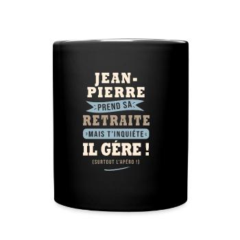 Jean-Pierre humour retraite cadeau retraité - Mug uni - noir - Devant