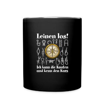 Leinen los! Ich kann die Knoten und kenne den Kurs - Tasse einfarbig - Schwarz - Vorne
