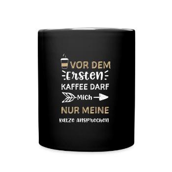 Vor Dem Ersten Kaffee Darf Mich... - Tasse einfarbig - Schwarz - Vorne