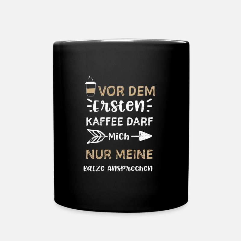Vor Dem Ersten Kaffee Darf Mich... - Tasse einfarbig - Schwarz
