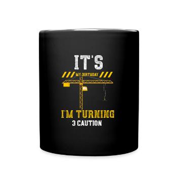 It's My Birthday I'm Turning 3 C... - Full Colour Mug - black - Front