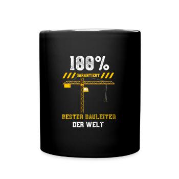 100% Garantiert Bester Bauleiter... - Tasse einfarbig - Schwarz - Vorne
