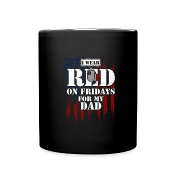 I Wear RED On Fridays For My Dad - Full Colour Mug - black - Front
