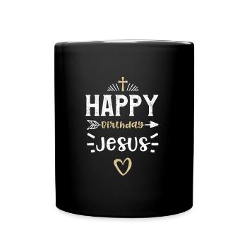Happy Birthday Jesus - Jesus - Full Colour Mug - black - Front