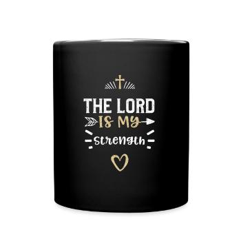 The Lord Is My Strength - Jesus - Full Colour Mug - black - Front