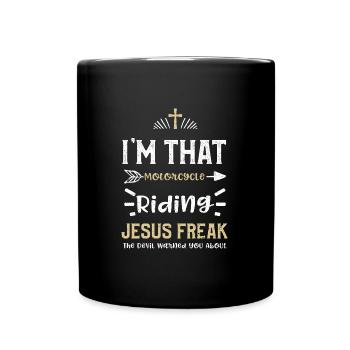 I'm That Motorcycle Riding Jesus... - Full Colour Mug - black - Front