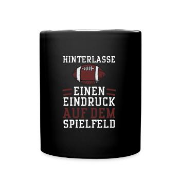 Hinterlasse einen Eindruck auf d... - Tasse einfarbig - Schwarz - Vorne