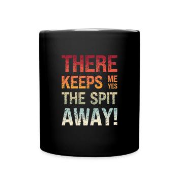 Denglisch Da Bleibt Mir Ja Die Spucke Weg Spruch - Tasse einfarbig - Schwarz - Vorne