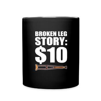 Broken leg - Full Colour Mug - black - Front