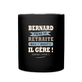 Bernard humour retraite cadeau bernard - Mug uni - noir - Devant