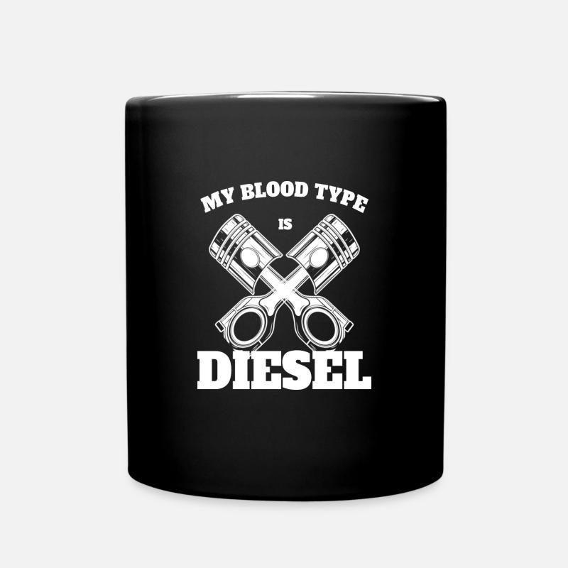 DIESEL MECHANIC / TRUCKER: My Blood Type Is Diesel - Tasse einfarbig - Schwarz