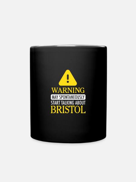 WARNING !: may start talking about Bristol - Full Colour Mug - black