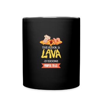 History: the ground is lava - Full Colour Mug - black - Front