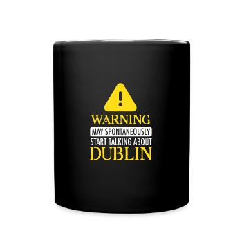 WARNING !: Dublin - Full Colour Mug - black - Front