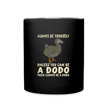 Dodo | Sei Du selbst | Sei ein Dodo - Tasse einfarbig - Schwarz - Vorne