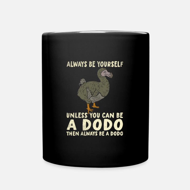 Dodo | Soyez vous-même | Soyez un dodo - Mug uni - noir