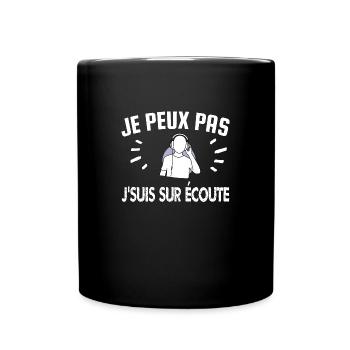 je peux pas je suis sur écoute - Mug uni - noir - Devant