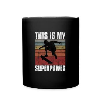 This is My Superpower Skateboard Skateboarder sk8 - Tasse einfarbig - Schwarz - Vorne