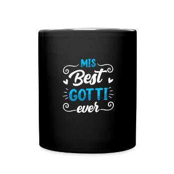 Gotti Geschenkidee Mis Best Gotti Ever Goti - Tasse einfarbig - Schwarz - Vorne