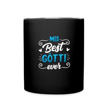 Götti Geschenkidee Mis Best Götti Ever Göti - Tasse einfarbig - Schwarz - Vorne