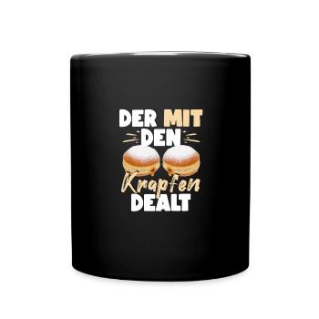 Der Mit Den Krapfen Dealt Faschingskrapfen - Tasse einfarbig - Schwarz - Vorne