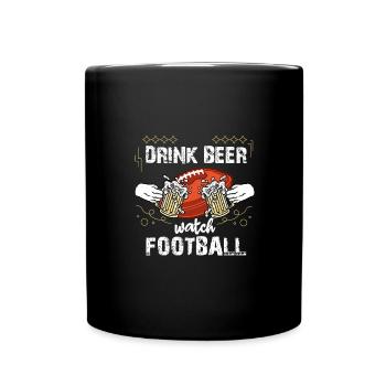 Drink Beer And Watch Football slogan amusant pour - Mug uni - noir - Devant