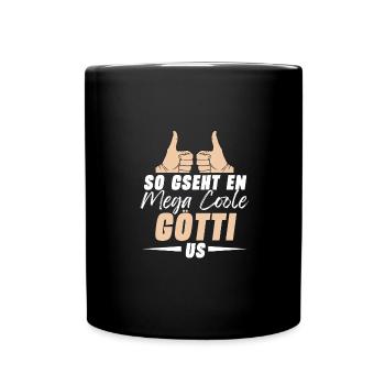 So Gseht En Mega Coole Götti Us Beschte Göti - Tasse einfarbig - Schwarz - Vorne
