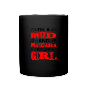 I'm A Mud And Mascara Kinda Girl - Tasse einfarbig - Schwarz - Vorne