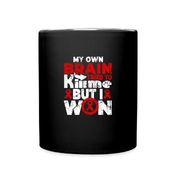Mein eigenes Gehirn hat versucht, mich zu töten, - Tasse einfarbig - Schwarz - Vorne