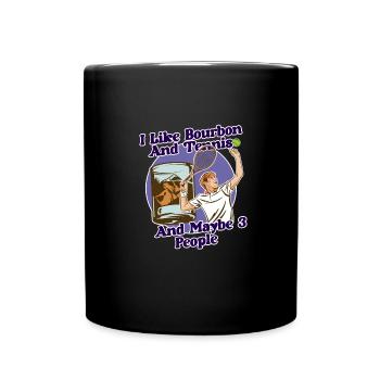 Ich mag Bourbon und Tennis Lustiger Humor Sport - Tasse einfarbig - Schwarz - Vorne