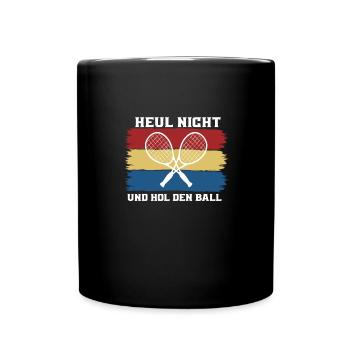 Heul nicht und hol den Ball - Tasse einfarbig - Schwarz - Vorne